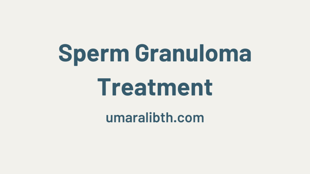 sperm granuloma treatment